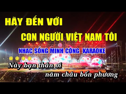 Hãy Đến Với Con Người Việt Nam Tôi Karaoke Nhạc Sống Phối Chuẩn