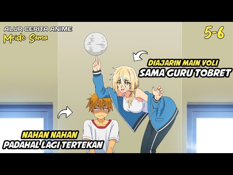 Dipepet Sama Guru Olahraga Yang Mantap - Alur Cerita Anime Meido Sama