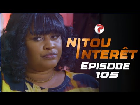 NITOU INTÉRÊT - Épisode 105 - Saison 1 - VOSTFR