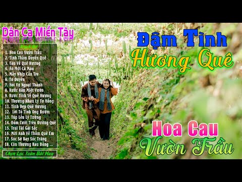 Hoa Cau Vườn Trầu - LK Nhạc Trữ Tình Miền Tây Cha Cha Cha Remix Hay Nhất 2024❤️Dân Ca Quê Hương 2024