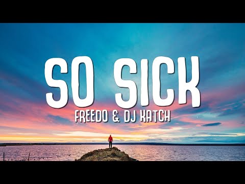 So Sick - Freedo, DJ Katch 