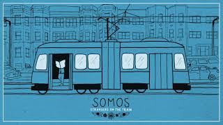 Somos - Strangers On The Train