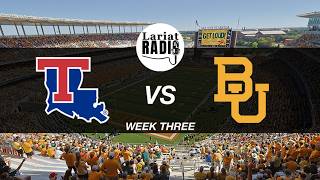 Week Three | Louisiana Tech at Baylor | Saturday, September 19, 2026 | Baylor Lariat Radio