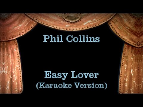 Phil Collins – Easy Lover – Lyrics (Karaoke Version)