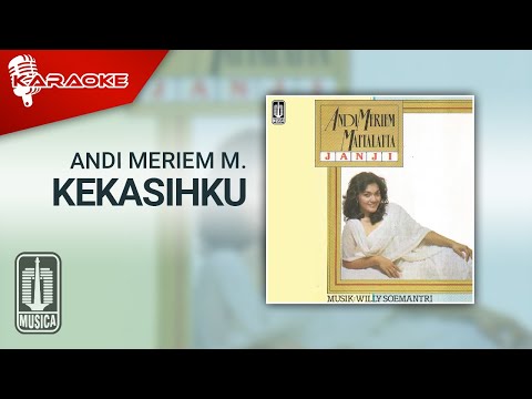 Andi Meriem Mattalatta – Kekasihku (Official Karaoke Video)