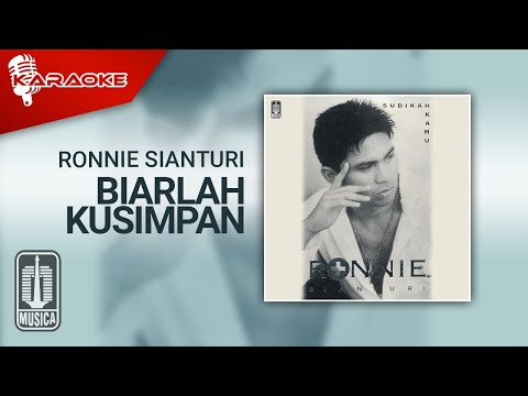 Ronnie Sianturi – Biarlah Kusimpan (Official Karaoke Video)