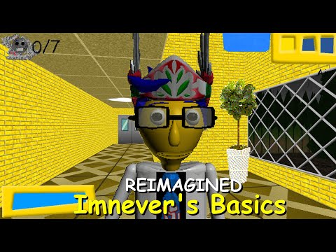 Imnever's Basics Reimagined - Baldi's Basics Mod