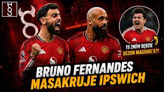 BRUNO FERNANDES Z HAT-TRICKIEM! UNITED ROZJEŻDŻA IPSWICH | ADWOKACI DIABŁÓW