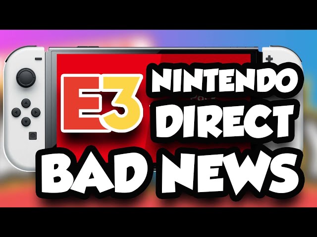 E3 OFFICIAL HORRIBLE NEWS!!  Nintendo Direct!