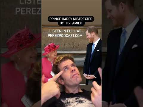 #Prince Harry Mistreated By His Family! | Perez Hilton