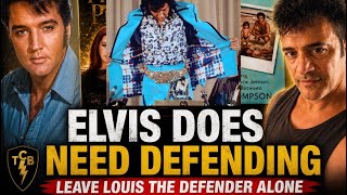 WHATS ALL THE FUSS ABOUT LOUIS AND DEFENDING ELVIS PRESLEY - FANS SEARCH FOR THE TRUTH