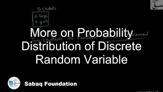 More on Probability Distribution of Discrete Random Variable