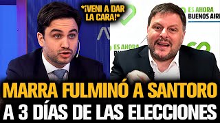 MARRA FULMINÓ A SANTORO A 3 DÍAS DE LAS ELECCIONES EN LA CIUDAD