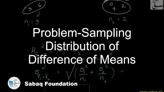 Problem-Sampling Distribution of Difference of Means