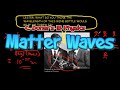 Understanding de Broglie Matter Waves