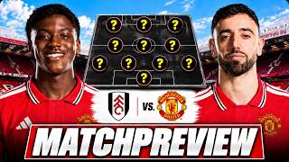 CARRICK SKAL VISE FLERE FØLELSER! SHAW & BALEBA MED? FULHAM vs MAN UTD PREVIEW!