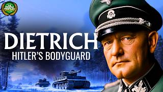 Sepp Dietrich - Hitler’s Bodyguard