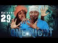 ONE NIGHT  Episode No.29  TINWHITE