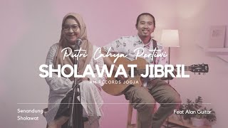 Sholawat Jibril || Putri Cahya Pertiwi feat Alan