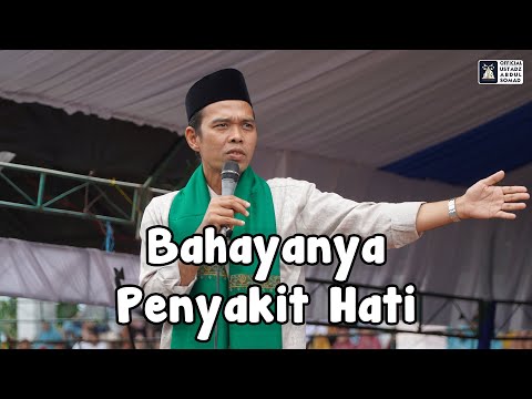 Bahayanya Penyakit Hati | Ustadz Abdul Somad