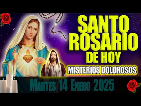 El Santo Rosario de Hoy Martes 14 de Enero 2025 🌹 Misterios Dolorosos 🌹 Oración de Hoy