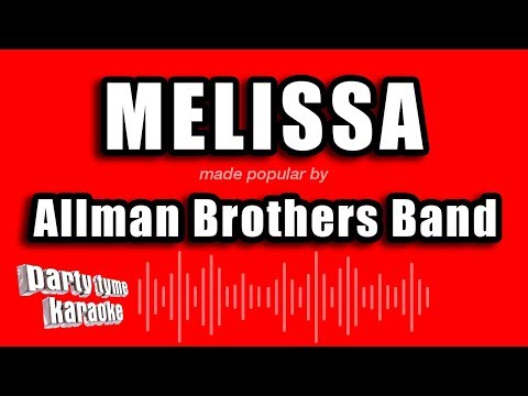 Allman Brothers Band – Melissa (Karaoke Version)