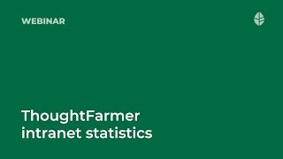 Webinar | Get the most out of ThoughtFarmer intranet statistics Logo