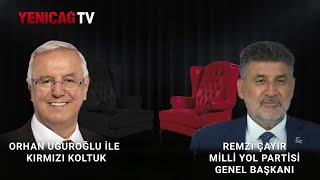 Milli Yol Partisi Genel Başkanı Remzi Çayır | KIRMIZI KOLTUK