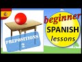 Exploring Common Spanish Prepositions