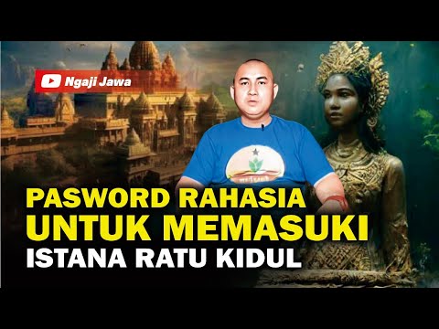 PASWORD RAHASIA MASUK GERBANG ISTANA RATU KIDUL