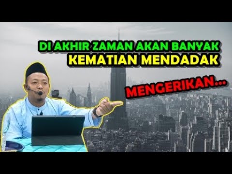 Di Akhir Zaman Akan Banyak Kematian Mendadak - Ust. Muhammad Ridwan M.E.I