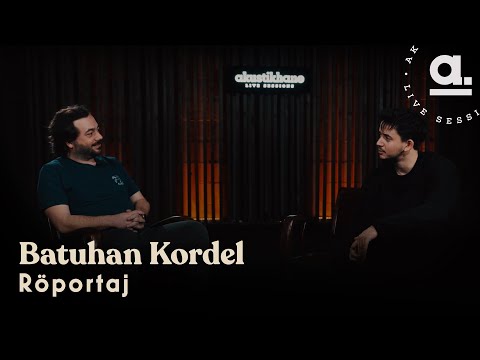 Batuhan Kordel - Röportaj @Akustikhane