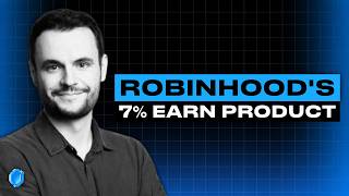 Interview: Robinhood's 7% Earn Product w/ Johann Kerbrat
