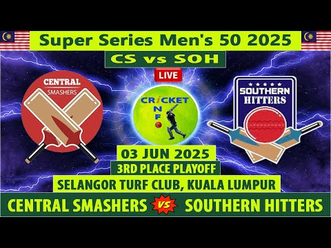 Central Smashers vs Southern Hitters | CS vs SH | 3rd Place Match of MCA SUPER SERIES MEN'S 50 OVERS