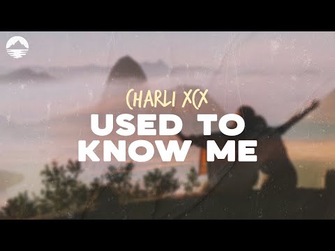 Charli XCX - Used To Know Me | Lyrics