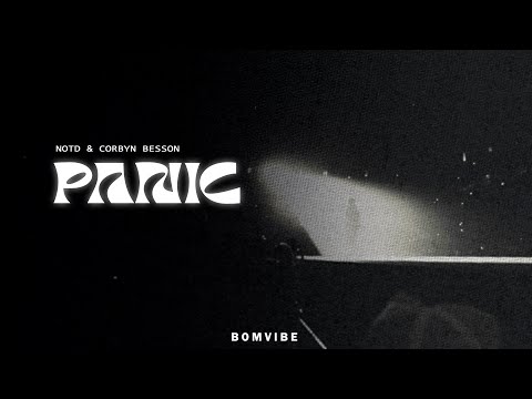 NOTD & Corbyn Besson - Panic (Lyrics)