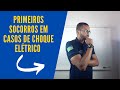 Choques Elétricos e Primeiros Socorros
