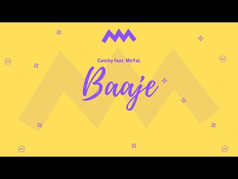 Catchy - Baaje (feat. MoYaL) | Indian Trap Music | Catchy