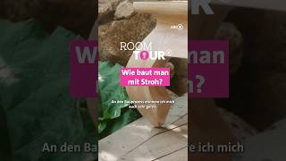 Sarah und Florian bauen Deutschlands erstes zweistöckiges Strohhaus| ARD Room Tour