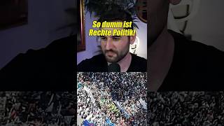 So DUMM Ist Rechte Politik!