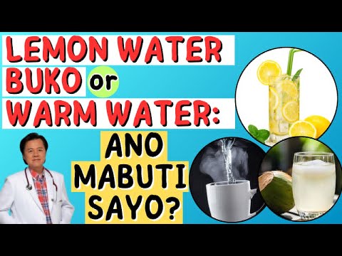 Lemon Water, Buko or Warm Water: Ano Mabuti Sayo? - By Doc Willie Ong (Internist and Cardiologist)