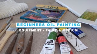 Oil Painting for Beginners - Equipment - Paint & Medium