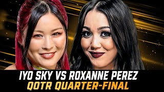 QOTR - IYO Sky vs Roxanne Perez - Quarter-Final Match 👑