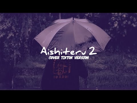 Aishiteru 2 (Cover) Speed Up TikTok Version
