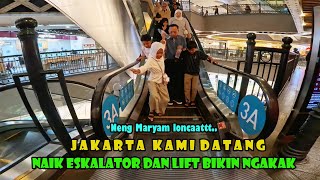 NGAKAK JUNGKIR BALIK . Naik Eskalator Dan Lift Gaya Anak Kampung.. Penuh Perjuangan. 