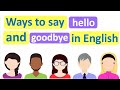 Understanding Greetings and Goodbyes