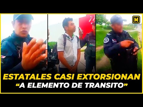 Policías Estatales querían extorsionar a Transito, INCREIBLE