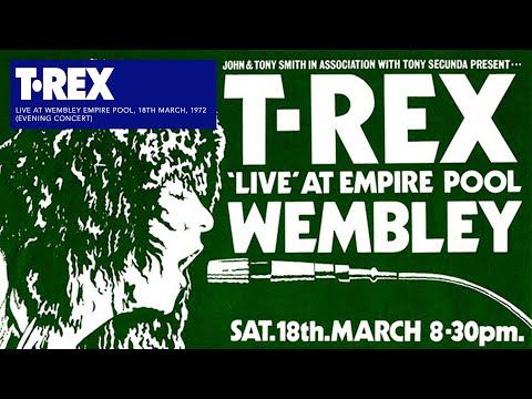 T.Rex - Wembley Empire Pool, 18th March 1972 (Evening Concert)