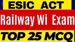 Expected MCQs Of ESIC ACT FOR RAILWAY WELFARE INSPECTOR  EXAM