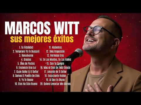 Alabanzas en Español Para Sentir la Presencia de Dios ✝️ Lo Mejor de Marcos Witt en Adoración